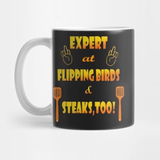 Expert at Flipping Birds and Steak Mug